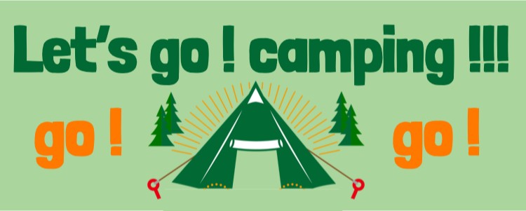 Let's go!camping!!! go go！